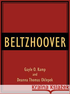 Beltzhoover Gayle O. Kamp Deanna Thomas Oklepe 9781425949655