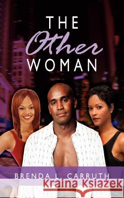 The Other Woman Brenda L. Carruth 9781425950972 Authorhouse