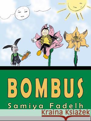 Bombus Samiya Fadelh 9781425955014 Authorhouse