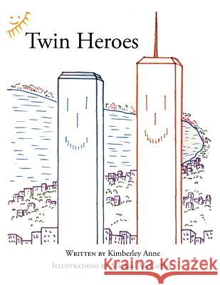 Twin Heroes Kimberley Anne 9781425955489