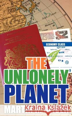 The Unlonely Planet Martin R. Oliver 9781425955960