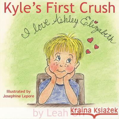 Kyle's First Crush Leah Orr 9781425957339