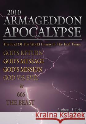 2010 Armageddon Apocalypse I. Eric 9781425957940 Authorhouse