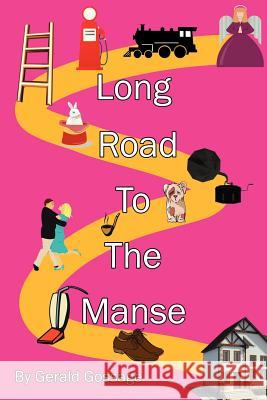 Long Road to the Manse Gossage, Gerald 9781425958008