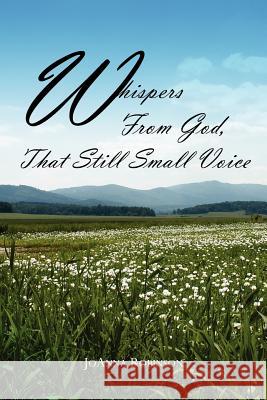 Whispers From God, That Still Small Voice Joanna Robinson 9781425958367 Authorhouse