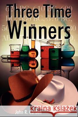 Three Time Winners John R. Carden 9781425959302 Authorhouse