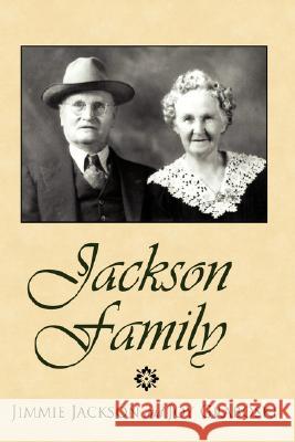 Jackson Family Jimmie Jackson Joy Graboski 9781425962760 Authorhouse