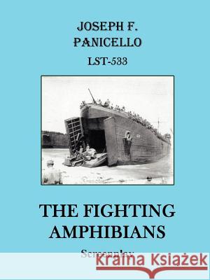 The Fighting Amphibians: Screenplay Panicello, Joseph F. 9781425965372 Authorhouse
