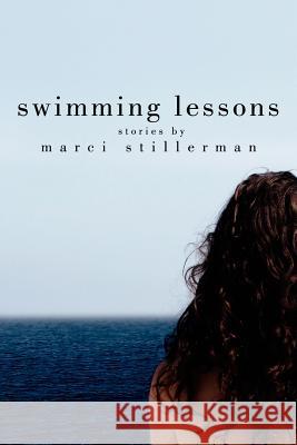 Swimming Lessons Marci Stillerman 9781425966102 Authorhouse