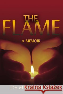 The Flame: A memoir Marks-Meltzer, Ida 9781425968335