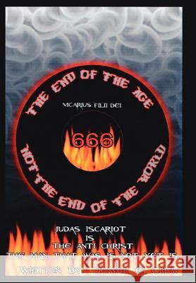 The End of The Age Not The End of The World Denver E. Crew 9781425968373