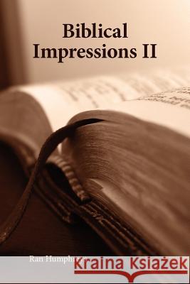 Biblical Impressions II Ran Humphreys 9781425968557