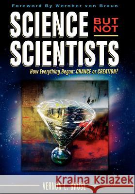 Science But Not Scientists Vernon L. Grose 9781425969929