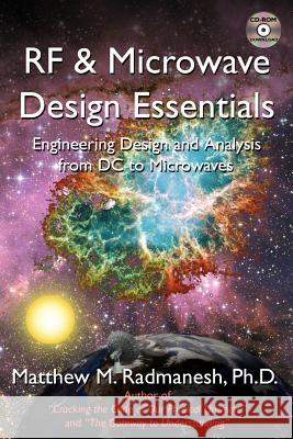 RF & Microwave Design Essentials: Engineering Design and Analysis from DC to Microwaves Radmanesh, Matthew M. 9781425972417 Authorhouse
