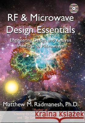 RF & Microwave Design Essentials: Engineering Design and Analysis from DC to Microwaves Radmanesh, Matthew M. 9781425972424 Authorhouse
