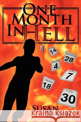 One Month In Hell Susan Reedy 9781425973865 Authorhouse