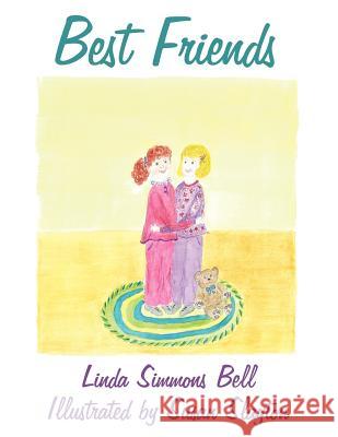 Best Friends Linda Simmons Bell 9781425975593