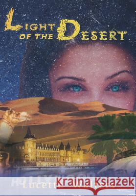 Light of the Desert Lucette Walters 9781425977498 Authorhouse
