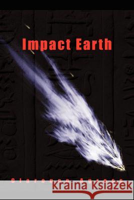 Impact Earth Clarence Agress 9781425978495 Authorhouse