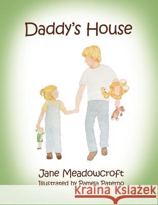 Daddy's House Jane Meadowcroft 9781425980573