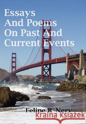 Essays And Poems On Past And Current Events Felipe B. Nery 9781425981280 Authorhouse