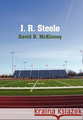 J. R. Steele David B. McKinney 9781425982454