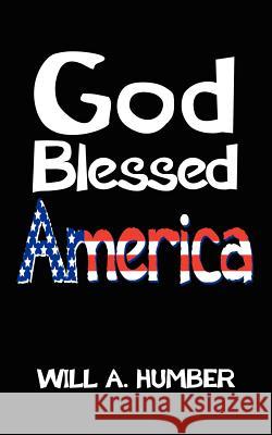 God Blessed America Will A. Humber 9781425985646