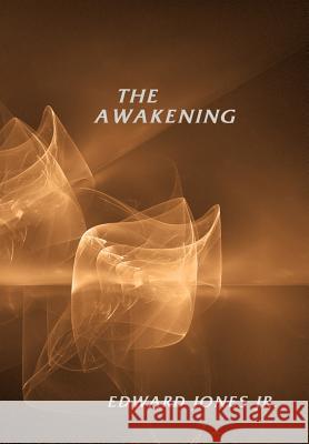 The Awakening Edward Jone 9781425985660