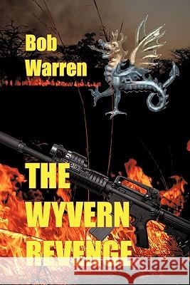 The Wyvern Revenge Bob Warren 9781425987923 Authorhouse UK