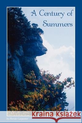 A Century of Summers Floride Carpenter 9781425988470