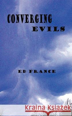 Converging Evils Ed France 9781425988524