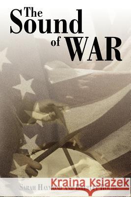 The Sound of War Sarah Haymond Bretley Roche 9781425990718