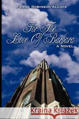 For The Love Of Barbara Robinson-Alcock, Frank 9781425991418