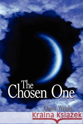 The Chosen One Qiana Wright 9781425992224