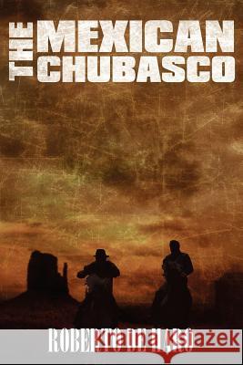 The Mexican Chubasco Roberto D 9781425992415