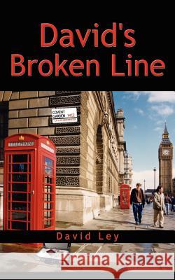 David's Broken Line David Ley 9781425993696 Authorhouse