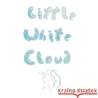 Little White Cloud Betty Byerly 9781425993801 Authorhouse