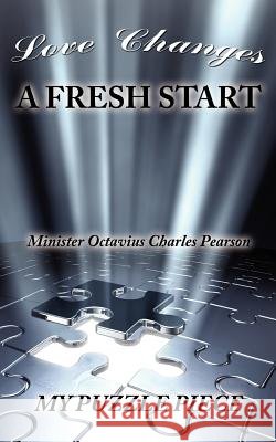 Love Changes: A Fresh Start Pearson, Octavius 9781425997113
