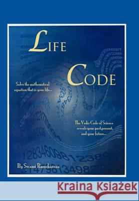 Life Code-The Vedic Code Book Swami Ram Charran 9781425999438 Authorhouse