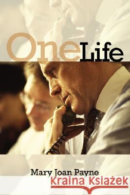 One Life Mary Joan Payne 9781425999629