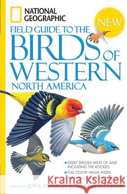 National Geographic Field Guide to the Birds of Western North America Jonathan Alderfer Jon L. Dunn 9781426203312