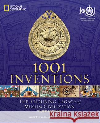 1001 Inventions: The Enduring Legacy of Muslim Civilization: Official Companion to the 1001 Inventions Exhibition Al-Hassani, Salim 9781426209345