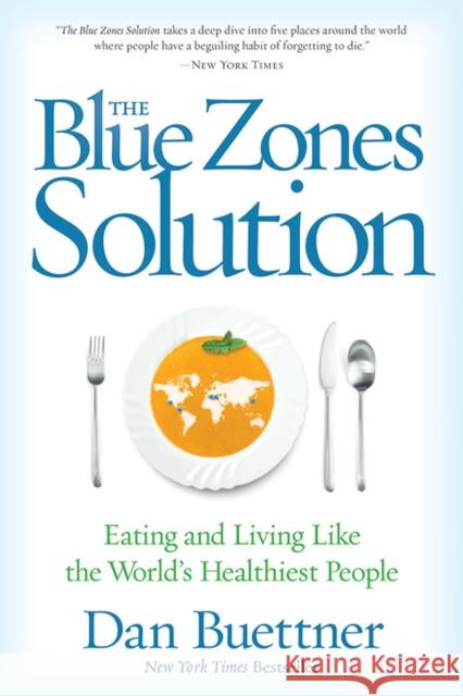 Blue Zones Solution Dan Buettner 9781426216558 National Geographic Society