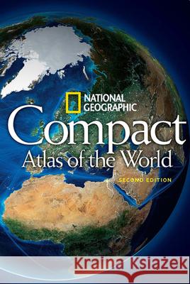 National Geographic Compact Atlas of the World, Second Edition National Geographic 9781426217876 National Geographic Society