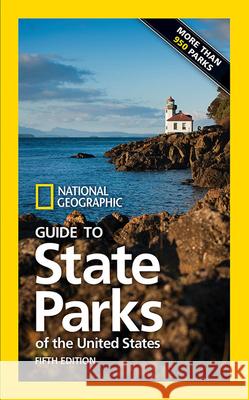 National Geographic Guide to State Parks of the United States, 5th Edition National Geographic Society 9781426218859 National Geographic Society