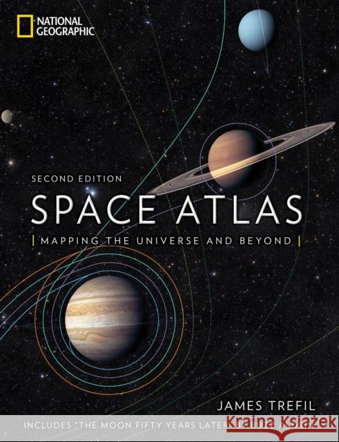 Space Atlas: Mapping the Universe and Beyond James Trefil 9781426219696 National Geographic Society