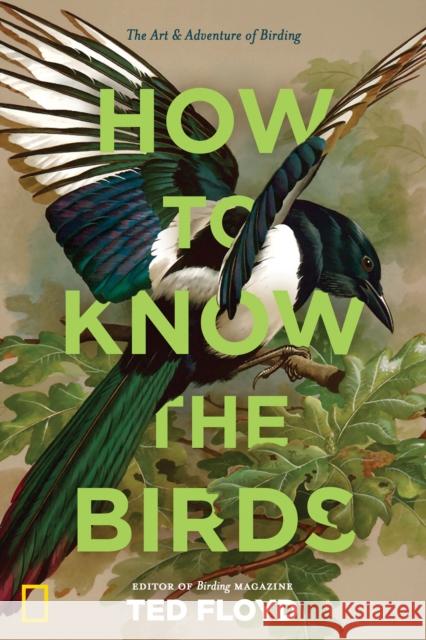 How to Know the Birds Ted Floyd 9781426220036 National Geographic Society