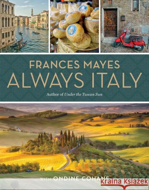 Frances Mayes Always Italy Mayes, Frances 9781426220913 National Geographic Society