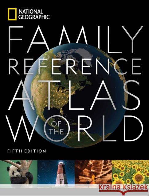 National Geographic Family Reference Atlas 5th Edition National Geographic 9781426221446 National Geographic Society