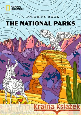 The National Parks: A Coloring Book National Geographic 9781426224300